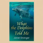 What the Dolphins Told Me
