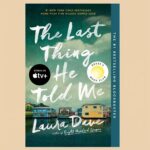 Scribner The Last Thing He Told A Reese Witherspoon Book Club Pick Blockbuster Novel