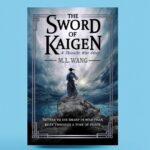 The Sword of Kaigen A Theonite War Story by M L Wang Independently Published Book