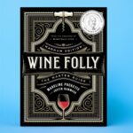 Wine Folly Magnum Edition The Master Guide by Madeline Puckette & Justin Hammack New Extensive Guide to 100 Common Wines Grapes and Blends