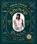 From Crook to Cook: Platinum Recipes from Tha Boss Dogg’s Kitchen (Snoop Dogg Cookbook, Celebrity Cookbook with Soul Food Recipes) Hardcover – October 23, 2018