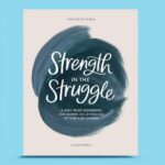 Paper Peony Press Strength in the Struggle A Bible Study Workbook for Women on Letting Go of Fear and Anxiety Paperback December 4 2022