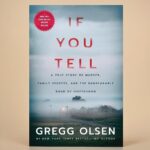 If You Tell: A True Story of Murder, Family Secrets, and the Unbreakable Bond of Sisterhood
