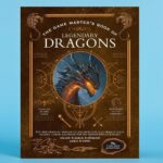 The Game Master’s Book of Legendary Dragons: Epic new dragons, dragon-kin and monsters, plus dragon cults, classes, combat and magic for 5th Edition RPG adventures (The Game Master Series)