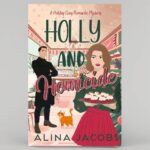 Alina Jacobs Holly and Homicide A Holiday Cozy Romantic Mystery Christmas in Harrogate Soft Cover Paperback December 3 2024