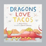 Dragons Love Tacos Hardcover Picture Book by Adam Rubin Illustrated by Daniel Salmieri June 14 2012