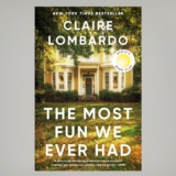 The Most Fun We Ever Had (Reese’s Book Club Pick): A Novel
