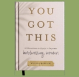 You Got This: 90 Devotions to Equip and Empower Hardworking Women Hardcover – May 2, 2021