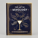 The Art of Mixology: Classic Cocktails and Curious Concoctions – 192 Pages of Cocktail Recipes for Bartenders and Home Mixologists