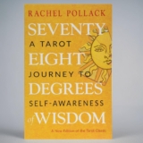 Seventy-Eight Degrees of Wisdom: A Tarot Journey to Self-Awareness (A New Edition of the Tarot Classic)
