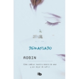 Las mujeres que aman demasiado / Women Who Love Too Much (Spanish Edition)