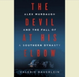 The Devil at His Elbow: Alex Murdaugh and the Fall of a Southern Dynasty Hardcover – August 20, 2024