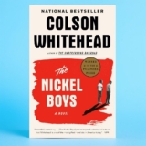 The Nickel Boys (Winner 2020 Pulitzer Prize for Fiction): A Novel